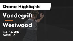 Vandegrift  vs Westwood  Game Highlights - Feb. 10, 2023