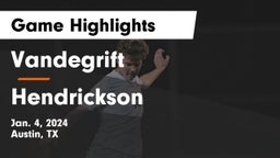 Vandegrift  vs Hendrickson  Game Highlights - Jan. 4, 2024