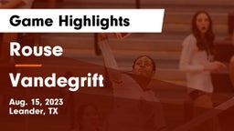 Rouse  vs Vandegrift  Game Highlights - Aug. 15, 2023