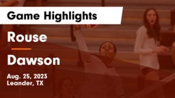 Rouse  vs Dawson  Game Highlights - Aug. 25, 2023