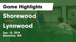 Shorewood  vs Lynnwood  Game Highlights - Jan. 19, 2018