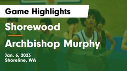 Shorewood  vs Archbishop Murphy  Game Highlights - Jan. 6, 2023