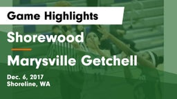 Shorewood  vs Marysville Getchell  Game Highlights - Dec. 6, 2017