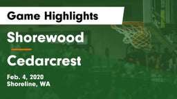 Shorewood  vs Cedarcrest  Game Highlights - Feb. 4, 2020