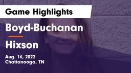 Boyd-Buchanan  vs Hixson  Game Highlights - Aug. 16, 2022