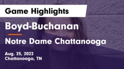 Boyd-Buchanan  vs Notre Dame Chattanooga Game Highlights - Aug. 25, 2022