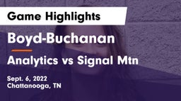 Boyd-Buchanan  vs Analytics vs Signal Mtn Game Highlights - Sept. 6, 2022