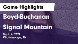 Boyd-Buchanan  vs Signal Mountain Game Highlights - Sept. 6, 2022