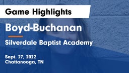 Boyd-Buchanan  vs Silverdale Baptist Academy Game Highlights - Sept. 27, 2022