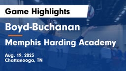 Boyd-Buchanan  vs Memphis Harding Academy Game Highlights - Aug. 19, 2023