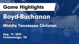 Boyd-Buchanan  vs Middle Tennessee Christian Game Highlights - Aug. 19, 2023