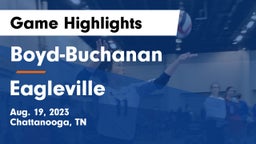 Boyd-Buchanan  vs Eagleville  Game Highlights - Aug. 19, 2023