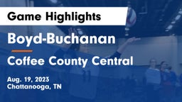Boyd-Buchanan  vs Coffee County Central  Game Highlights - Aug. 19, 2023