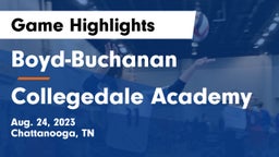 Boyd-Buchanan  vs Collegedale Academy Game Highlights - Aug. 24, 2023
