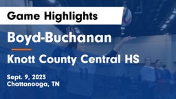 Boyd-Buchanan  vs Knott County Central HS Game Highlights - Sept. 9, 2023