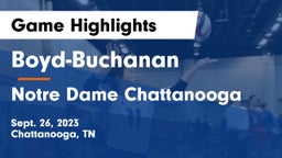 Boyd-Buchanan  vs Notre Dame Chattanooga Game Highlights - Sept. 26, 2023