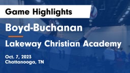 Boyd-Buchanan  vs Lakeway Christian Academy Game Highlights - Oct. 7, 2023