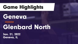 Geneva  vs Glenbard North  Game Highlights - Jan. 21, 2022