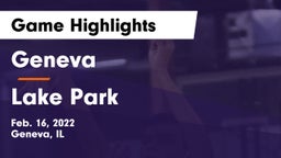 Geneva  vs Lake Park  Game Highlights - Feb. 16, 2022
