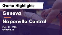 Geneva  vs Naperville Central  Game Highlights - Feb. 21, 2023
