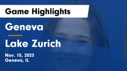 Geneva  vs Lake Zurich  Game Highlights - Nov. 15, 2023