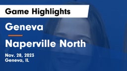 Geneva  vs Naperville North  Game Highlights - Nov. 28, 2023