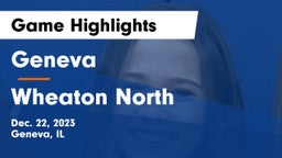Geneva  vs Wheaton North  Game Highlights - Dec. 22, 2023