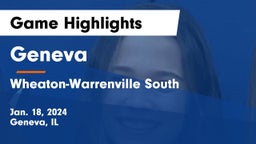 Geneva  vs Wheaton-Warrenville South  Game Highlights - Jan. 18, 2024