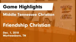 Middle Tennessee Christian vs Friendship Christian  Game Highlights - Dec. 1, 2018