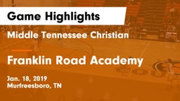 Middle Tennessee Christian vs Franklin Road Academy Game Highlights - Jan. 18, 2019