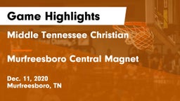 Middle Tennessee Christian vs Murfreesboro Central Magnet Game Highlights - Dec. 11, 2020