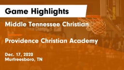 Middle Tennessee Christian vs Providence Christian Academy  Game Highlights - Dec. 17, 2020