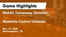 Middle Tennessee Christian vs Nashville Central Christian  Game Highlights - Dec. 19, 2020