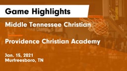 Middle Tennessee Christian vs Providence Christian Academy  Game Highlights - Jan. 15, 2021