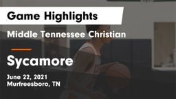 Middle Tennessee Christian vs Sycamore  Game Highlights - June 22, 2021