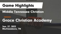 Middle Tennessee Christian vs Grace Christian Academy Game Highlights - Jan. 27, 2022