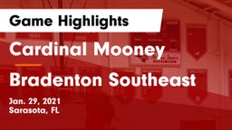 Cardinal Mooney  vs Bradenton Southeast Game Highlights - Jan. 29, 2021