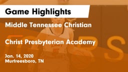 Middle Tennessee Christian vs Christ Presbyterian Academy Game Highlights - Jan. 14, 2020