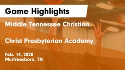 Middle Tennessee Christian vs Christ Presbyterian Academy Game Highlights - Feb. 14, 2020