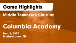 Middle Tennessee Christian vs Columbia Academy  Game Highlights - Dec. 1, 2023
