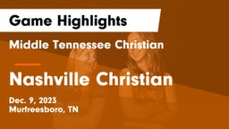 Middle Tennessee Christian vs Nashville Christian  Game Highlights - Dec. 9, 2023