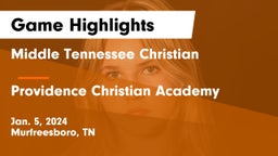 Middle Tennessee Christian vs Providence Christian Academy  Game Highlights - Jan. 5, 2024