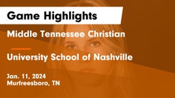 Middle Tennessee Christian vs University School of Nashville Game Highlights - Jan. 11, 2024