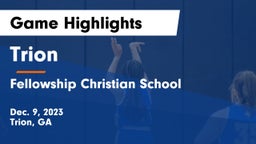 Trion  vs Fellowship Christian School Game Highlights - Dec. 9, 2023