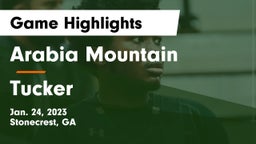 Arabia Mountain  vs Tucker  Game Highlights - Jan. 24, 2023