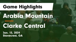 Arabia Mountain  vs Clarke Central  Game Highlights - Jan. 13, 2024