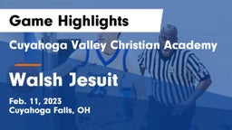 Cuyahoga Valley Christian Academy  vs Walsh Jesuit  Game Highlights - Feb. 11, 2023