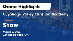 Cuyahoga Valley Christian Academy  vs Shaw  Game Highlights - March 2, 2023