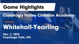 Cuyahoga Valley Christian Academy  vs Whitehall-Yearling  Game Highlights - Dec. 2, 2023