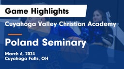 Cuyahoga Valley Christian Academy  vs Poland Seminary  Game Highlights - March 6, 2024